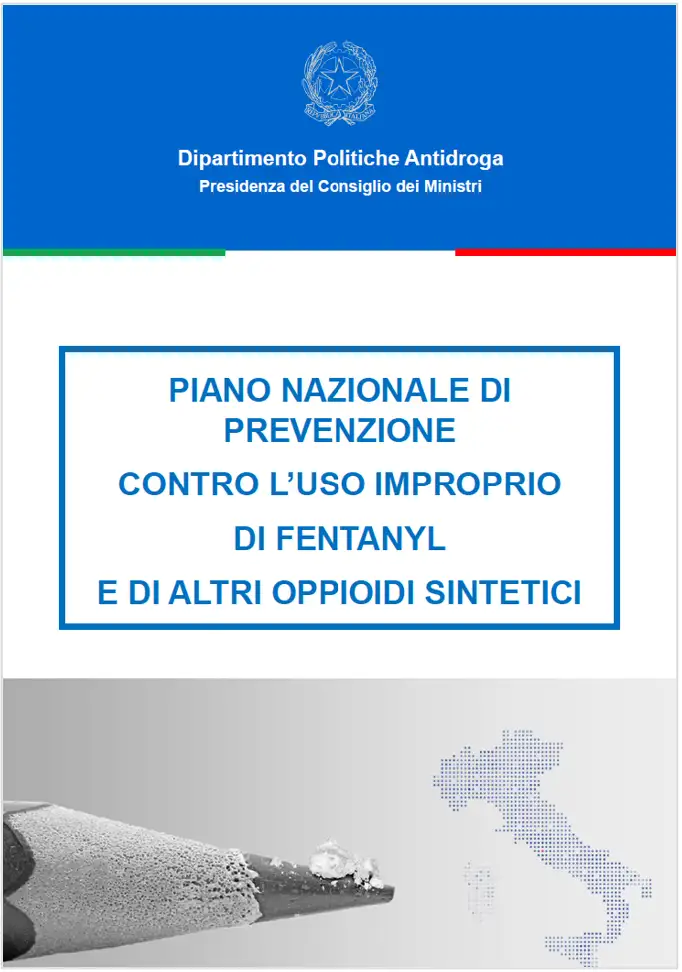 Piano nazionale di prevenzione contro l&rsquo;uso improprio di fentanyl e di altri oppioidi sintetici